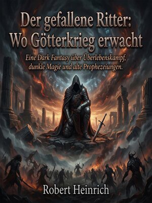 cover image of Der gefallene Ritter--Wo Götterkrieg erwacht